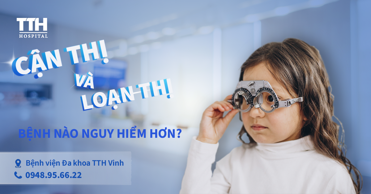 Cận Thị và Loạn Thị: Bệnh Nào Nguy Hiểm Hơn?